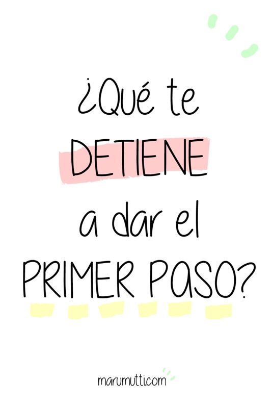 ¿Qué te detiene a dar el primer paso?